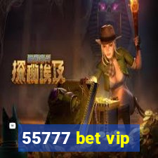 55777 bet vip